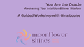 You Are the Oracle Workshop - Free Companion to the You Are the Oracle deck!